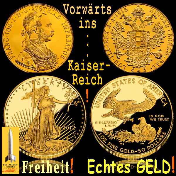 SilberRakete Vorwaerts ins Kaiserreich GOLD Muenzen Dukaten AT Liberty Freiheit Echtes Geld