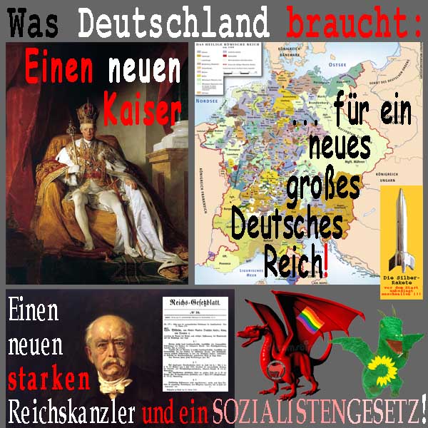 SilberRakete Was Deutschland braucht Neuen Kaiser Grosses Reich Starken Kanzler Sozialistengesetz