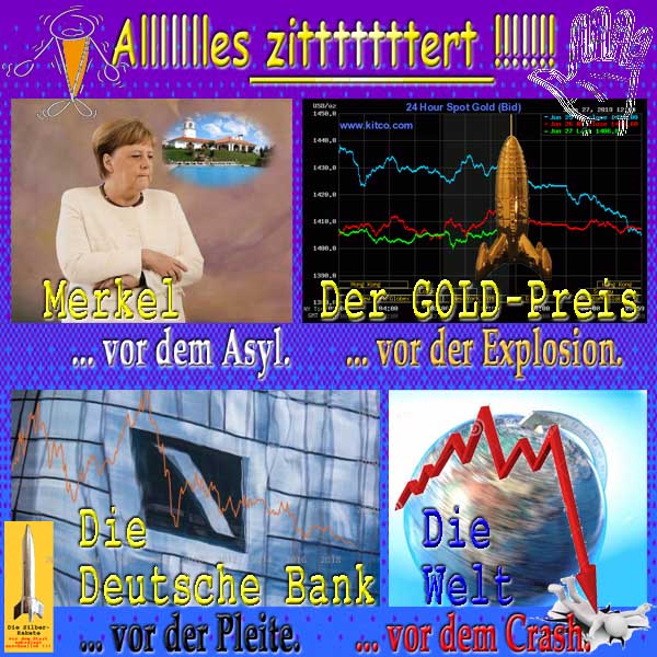 SilberRakete Alles zittert Merkel vor Asyl GOLD v Explosion DeutscheBank v Pleite Welt v Crash