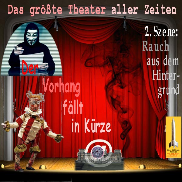 SilberRakete Groesstes Theater aller Zeiten Szene2 Rauch Hintergrund Anonymus Vorhang faellt bald