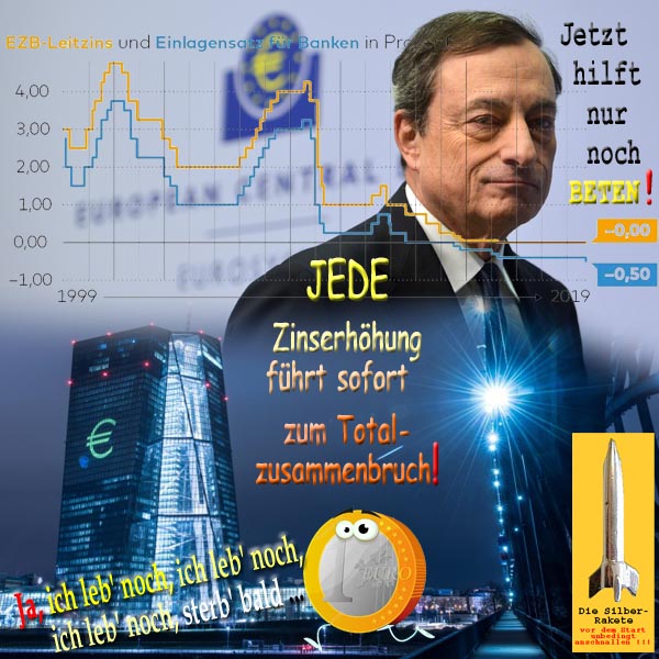 SilberRakete Letzte EZB Sitzung mit Draghi Nullzins Jetzt hilft nur noch Beten Euro lebt noch