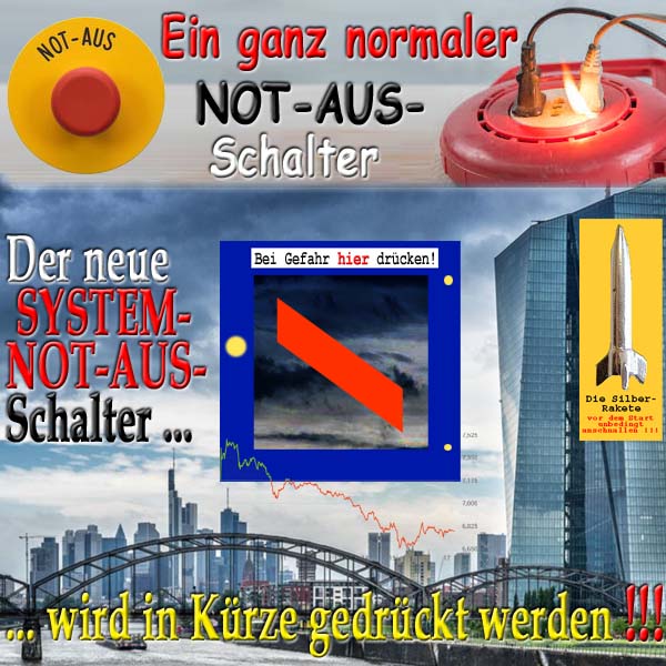 SilberRakete Normaler Notaus Knopf Strom DeutscheBank Kurs Neuer System NOTAUS in Kuerze